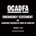 This is a black graphic with white text which reads: OCADFA Emergency Statement on Academic Freedom in times of conflict. November 1, 2023, See link in bio or OCADFA.CA