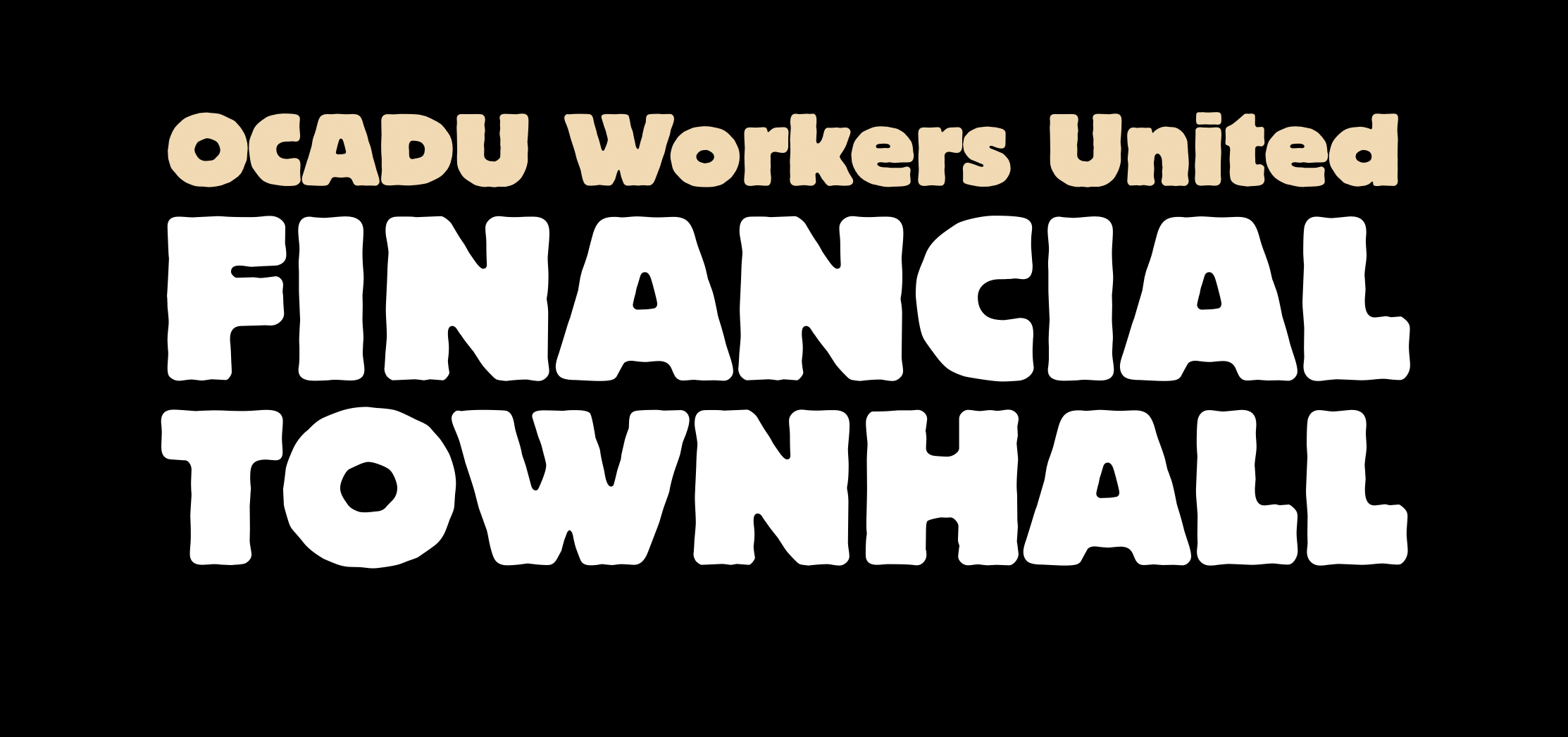 Join OPSEU 576 & OCADFA for a Workers United Financial Townhall